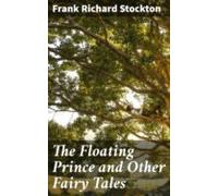 The Floating Prince And Other Fairy Tales (ebook)