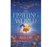 The Floating World: The epic fantasy romance about destiny, and the power of light in a world of darkness: 1