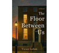 The Floor Between Us: A Novel