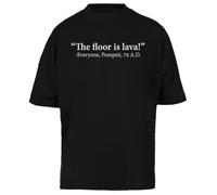 The Floor Is Lava -Everyone, Pompeii Camiseta Negra Oversize Unisex Black Baggy tee Unisex Oversize T-Shirt