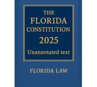 The Florida Constitution: 2025