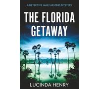 The Florida Getaway: A Detective Jane Masters Mystery