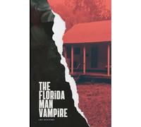 The Florida Man Vampire