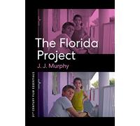 The Florida Project (21st Century Film Essentials)