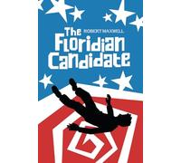 The Floridian Candidate: A Dastardly Tale of Voodoo, Villainy, and Getting Ahead: 1 (The Willing Fool)
