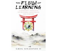 The Flow of Learning: A Seishinist Approach to Teaching With Peace and Purpose