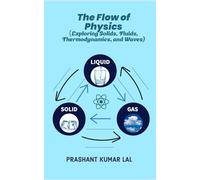 The Flow of Physics: Exploring Solids, Fluids, Thermodynamics, and Waves