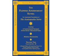 The Flower Adornment Sutra (Bilingual) - Volume Two: An Annotated Translation of the Avata¿saka Sutra with "A Commentarial Synopsis of the Flower Adornment Sutra": 15a (Kalavinka Buddhist Classics)