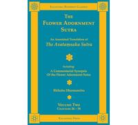 The Flower Adornment Sutra - Volume Two: An Annotated Translation of the Avataṃsaka Sutra with "A Commentarial Synopsis of the Flower Adornment Sutra": 15 (Kalavinka Buddhist Classics)