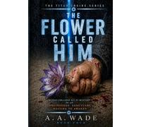 THE FLOWER CALLED HIM: A Post-Collapse Sci-Fi Mystery of an Engineered Sanctuary Waiting to Awaken (THE TITAN ENGINE SERIES)