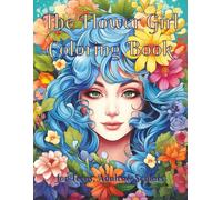 The Flower Girl Coloring Book: 100 Intricate Unique Portraits for Stress Relief and Relaxation