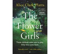 The Flower Girls: the dark read-in-one-sitting thriller