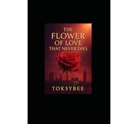 The Flower of Love That Never Dies