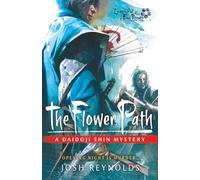 The Flower Path: A Legend of the Five Rings Novel: 3 (The Daidoji Shin Mysteries)