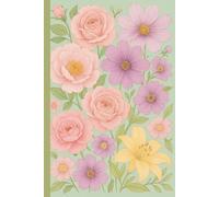 The Flower Productivity Journal: A Planner for Focus, Goals & Daily Success: Floral-Inspired Organizer for Students, Entrepreneurs & ADHD Minds - 120 Pages for To-Do Lists, Notes & Goal Tracking