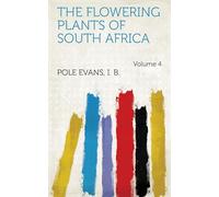 The Flowering Plants of South Africa