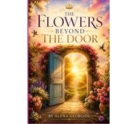 THE FLOWERS BEYOND THE DOOR