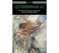 The Flowers of Evil / Les Fleurs Du Mal: French and English Edition (Translated by William Aggeler with an Introduction by Frank Pearce Sturm)