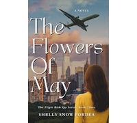 The Flowers of May: A Flight Risk Spy Romance: Book Three (The Flight Risk Spy Series)