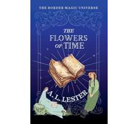 The Flowers of Time (Border Magic)