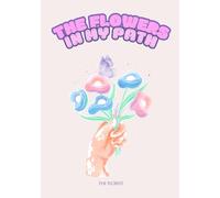 the flowers on my path