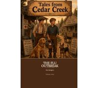 The Flu Outbreak: A Christian Historical Fiction Chapter Book for Kids Ages 8-12 (Tales from Cedar Creek)