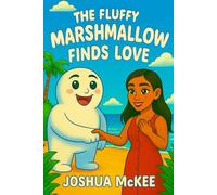 The Fluffy Marshmallow Finds Love: 1