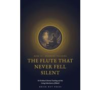 The Flute That Never Fell Silent: Sri Krishna's Eternal Teaching and the Living Inheritance of Bhakti: 3 (The Ocean of Nectar: A Life of Sri Krishna)