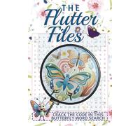 The Flutter Files Crack the Code in This Butterfly Word Search: Solve the Mystery of Butterfly Names in This Fun and Relaxing Word Search Adventure!