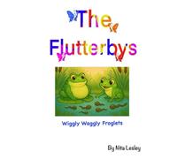 The Flutterbys and the Wiggly Waggly Froglets