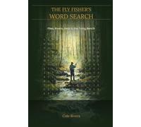The Fly Fisher’s Word Search: Flies, Rivers, Gear & the Tying Bench (The Fly Fisher's Puzzle Series)