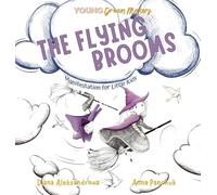 The Flying Brooms: Manifestation for Little Kids (Young Dream Makers)