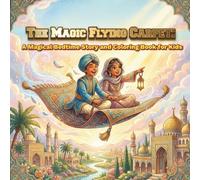 The Flying Carpet: A Magical Bedtime Story and Coloring Book for Kids”
