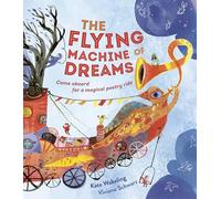 The Flying Machine of Dreams: Come Aboard for a Magical Poetry Ride!