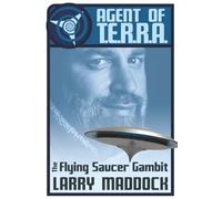 THE FLYING SAUCER GAMBIT [Agent of T.E.R.R.A. 1]