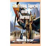 The Flying Tigers over Burma: The Hell's Angels