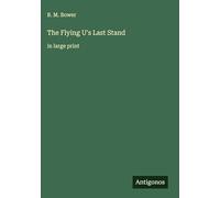 The Flying U's Last Stand: in large print