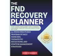 The FND Recovery Planner: A 6-week structured program of daily exercises, therapeutic reflections, and symptom management strategies