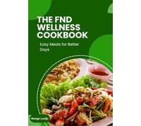 The FND Wellness Cookbook: Easy Meals for Better Days