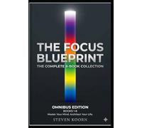 The Focus Blueprint - Complete 8-Book Collection: Master Focus, Build Discipline, and Design a High-Performance Life (The Focus Blueprint Series)