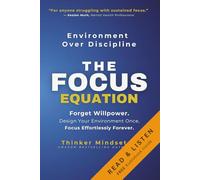 The Focus Equation: 21 Secrets to Boost Your Focus in a Distracted World (Life Equations)