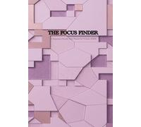 The Focus Finder: A Dopamine-Friendly Daily Planner for Women with ADHD: Undated Guilt-Free Organizer with Brain Dump Sections, Energy Trackers, and ... to Tame Executive Dysfunction & Overwhelm