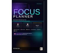 The Focus Planner: A Daily Productivity Planner for Focus, Habit Tracking & Mindful Living