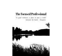The Focused Professional: an undated professional office journal with monthly task, important contacts and project notes