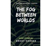 The Fog Between Worlds