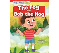 The Fog & Bob the Hog (Supersonic Phonics: Level 2 - Red)