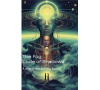 The Fog - Code of Shadows: A Digital Requiem
