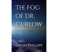 The Fog of Dr. Curlow
