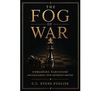 The Fog of War: Unmasking Narcissism and Reclaiming Your Sovereign Ground
