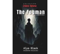 The Fogman: La niebla reclama lo que es suyo (Criaturas Nocturnas)